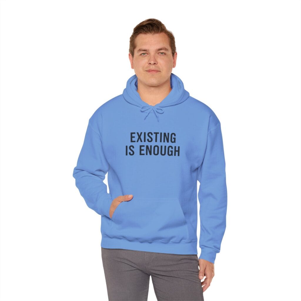 Existing Is Enough Hoodie 1 – Mental Health Affirmation Wear for Everyday Healing - Image 33