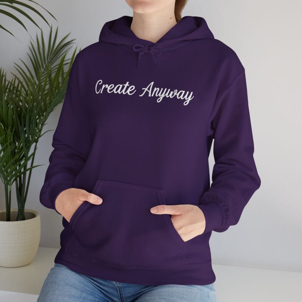 Create Anyway Hoodie 1 – Beat Perfectionism with Every Wear | Mental Health Motivation - Image 44