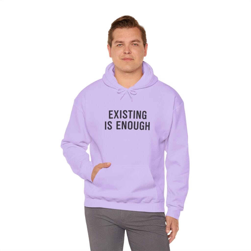 Existing Is Enough Hoodie 1 – Mental Health Affirmation Wear for Everyday Healing - Image 45