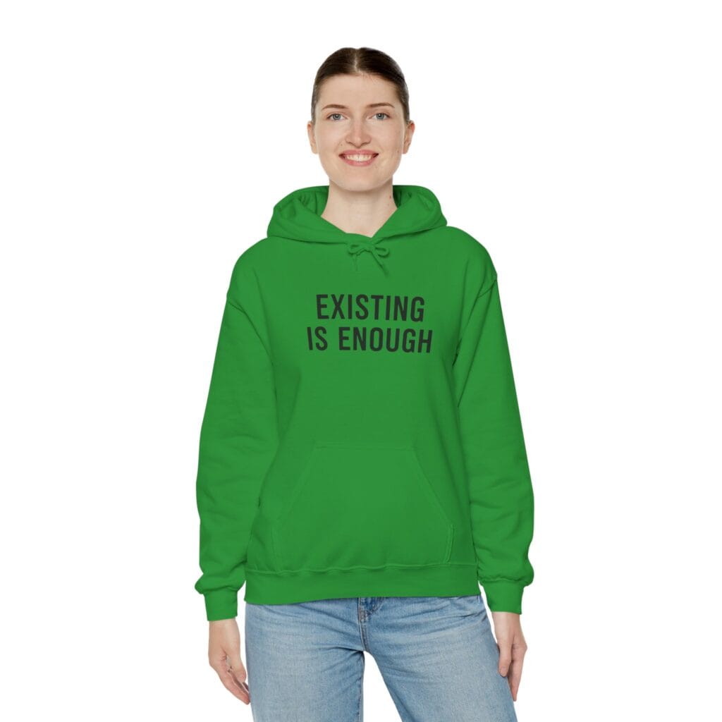 Existing Is Enough Hoodie 1 – Mental Health Affirmation Wear for Everyday Healing - Image 24