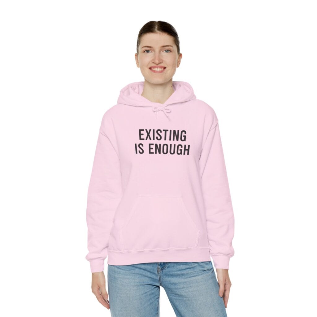 Existing Is Enough Hoodie 1 – Mental Health Affirmation Wear for Everyday Healing - Image 48