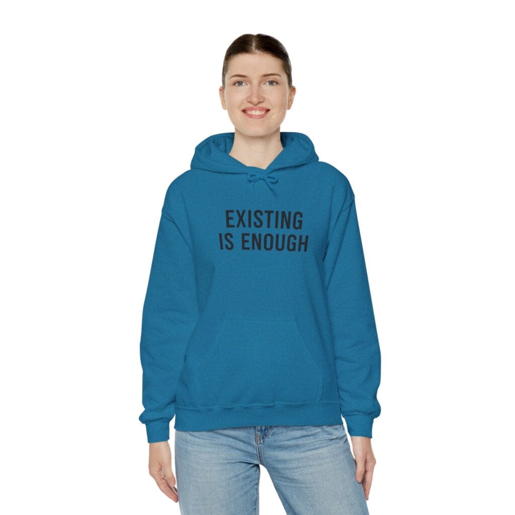 Existing Is Enough Hoodie 1 – Mental Health Affirmation Wear for Everyday Healing - Image 36