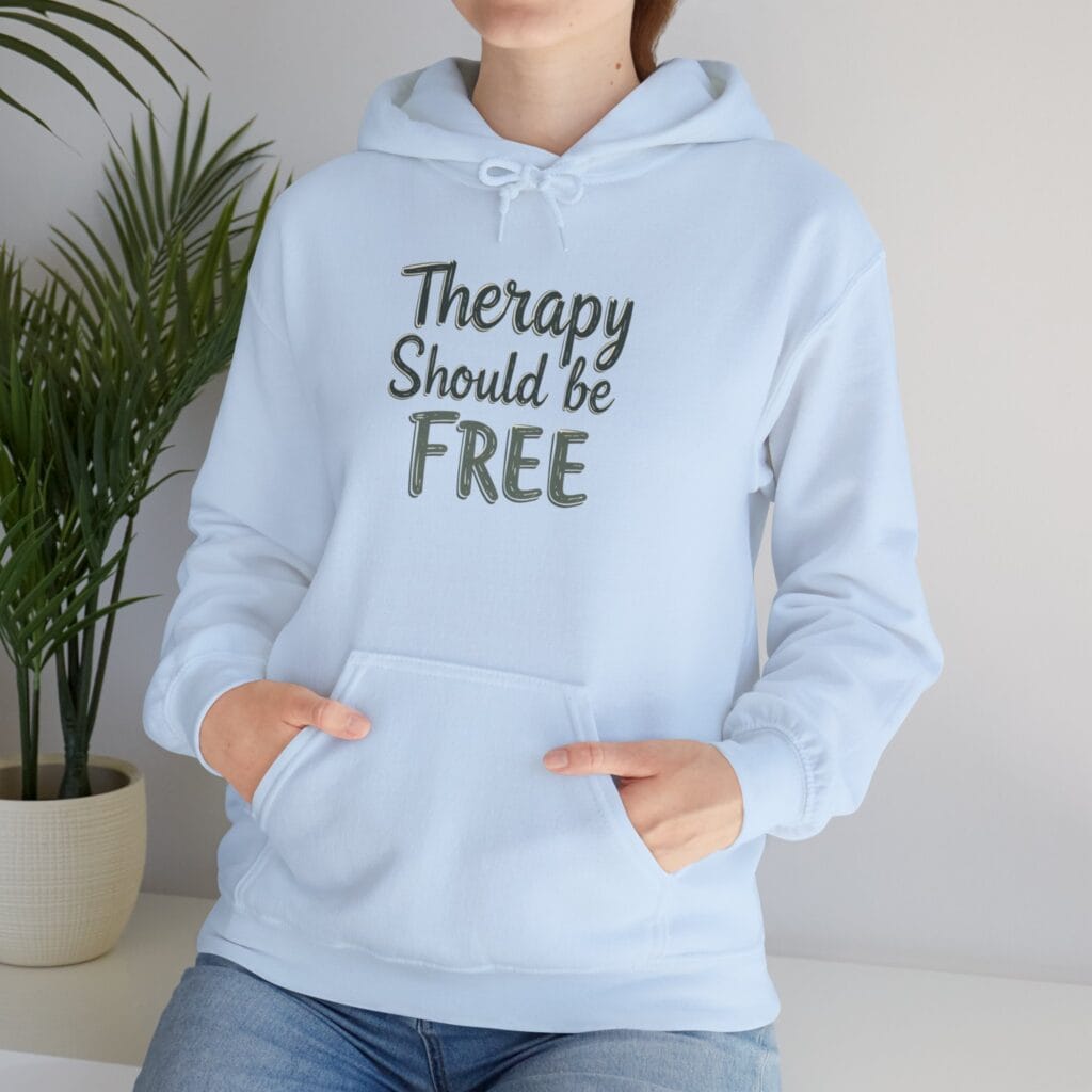Therapy Should Be Free Hoodie 1 – Mental Health Awareness Fashion for Change - Image 21