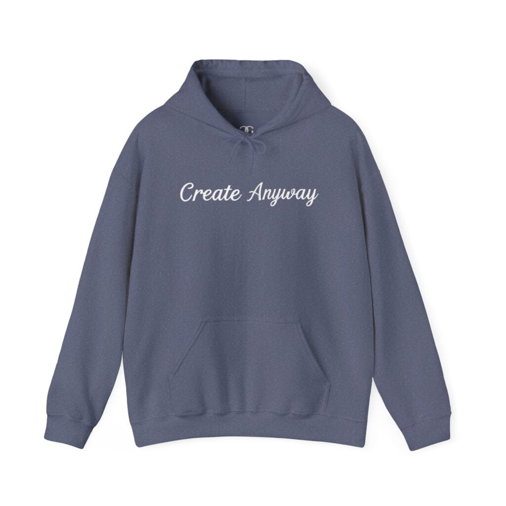 Create Anyway Hoodie 1 – Beat Perfectionism with Every Wear | Mental Health Motivation - Image 38