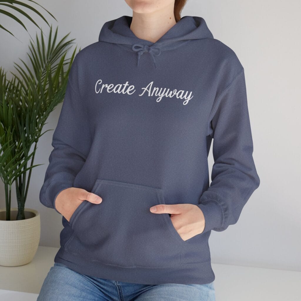 Create Anyway Hoodie 1 – Beat Perfectionism with Every Wear | Mental Health Motivation - Image 40