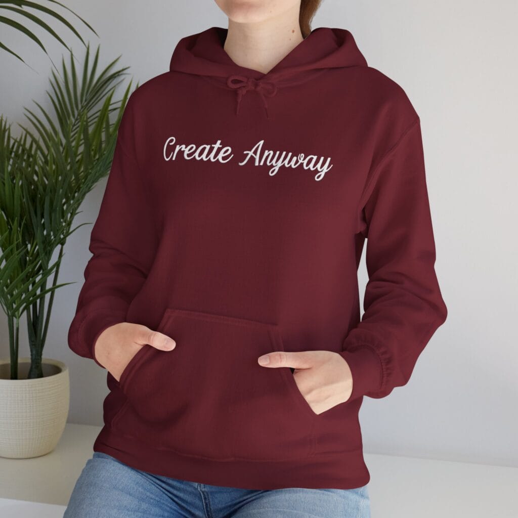 Create Anyway Hoodie 1 – Beat Perfectionism with Every Wear | Mental Health Motivation - Image 52