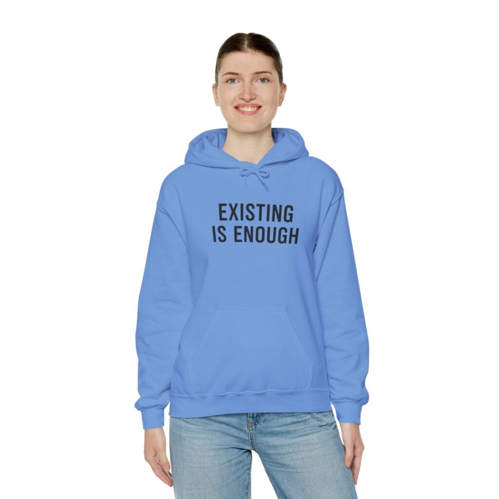 Existing Is Enough Hoodie 1 – Mental Health Affirmation Wear for Everyday Healing - Image 32