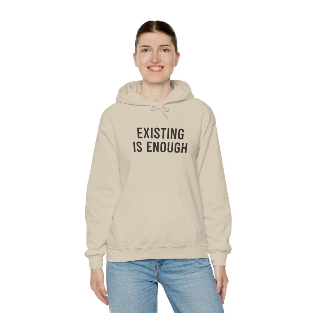 Existing Is Enough Hoodie 1 – Mental Health Affirmation Wear for Everyday Healing - Image 12