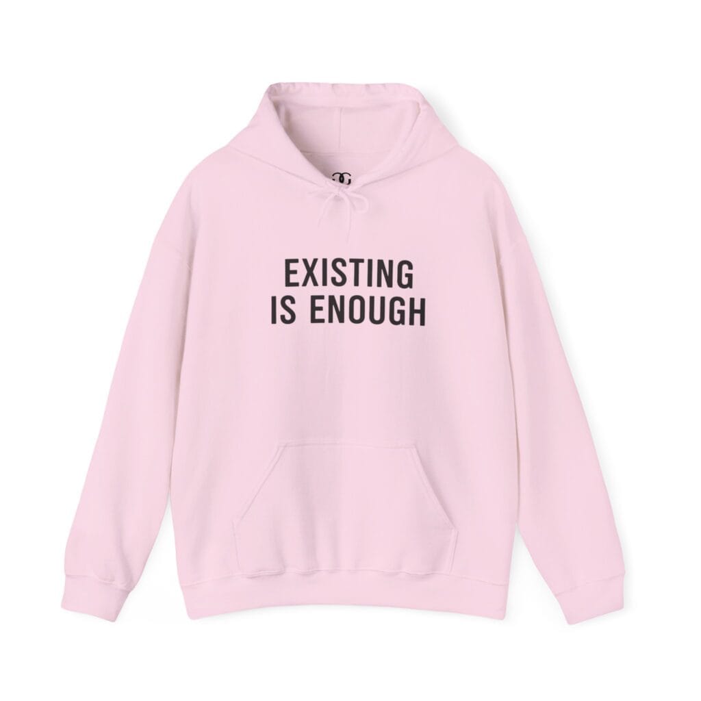 Existing Is Enough Hoodie 1 – Mental Health Affirmation Wear for Everyday Healing - Image 46