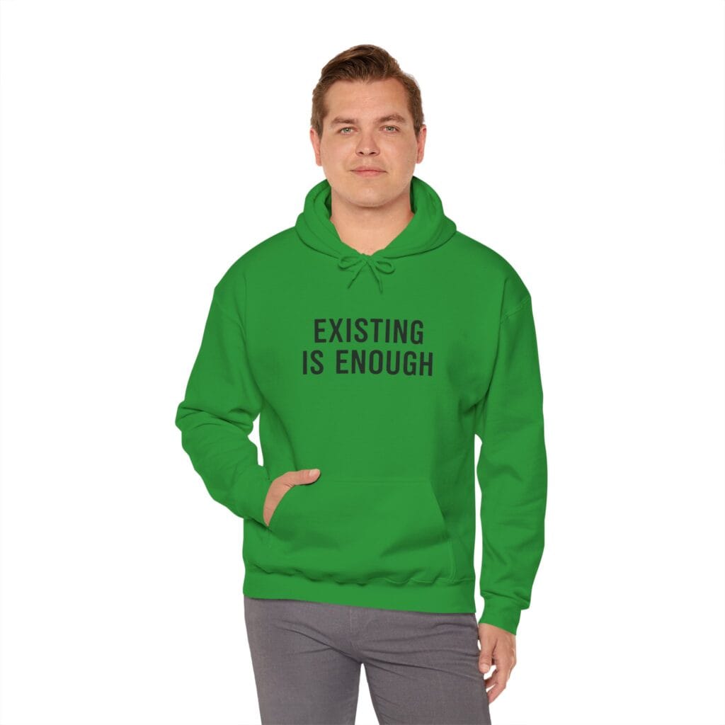 Existing Is Enough Hoodie 1 – Mental Health Affirmation Wear for Everyday Healing - Image 25