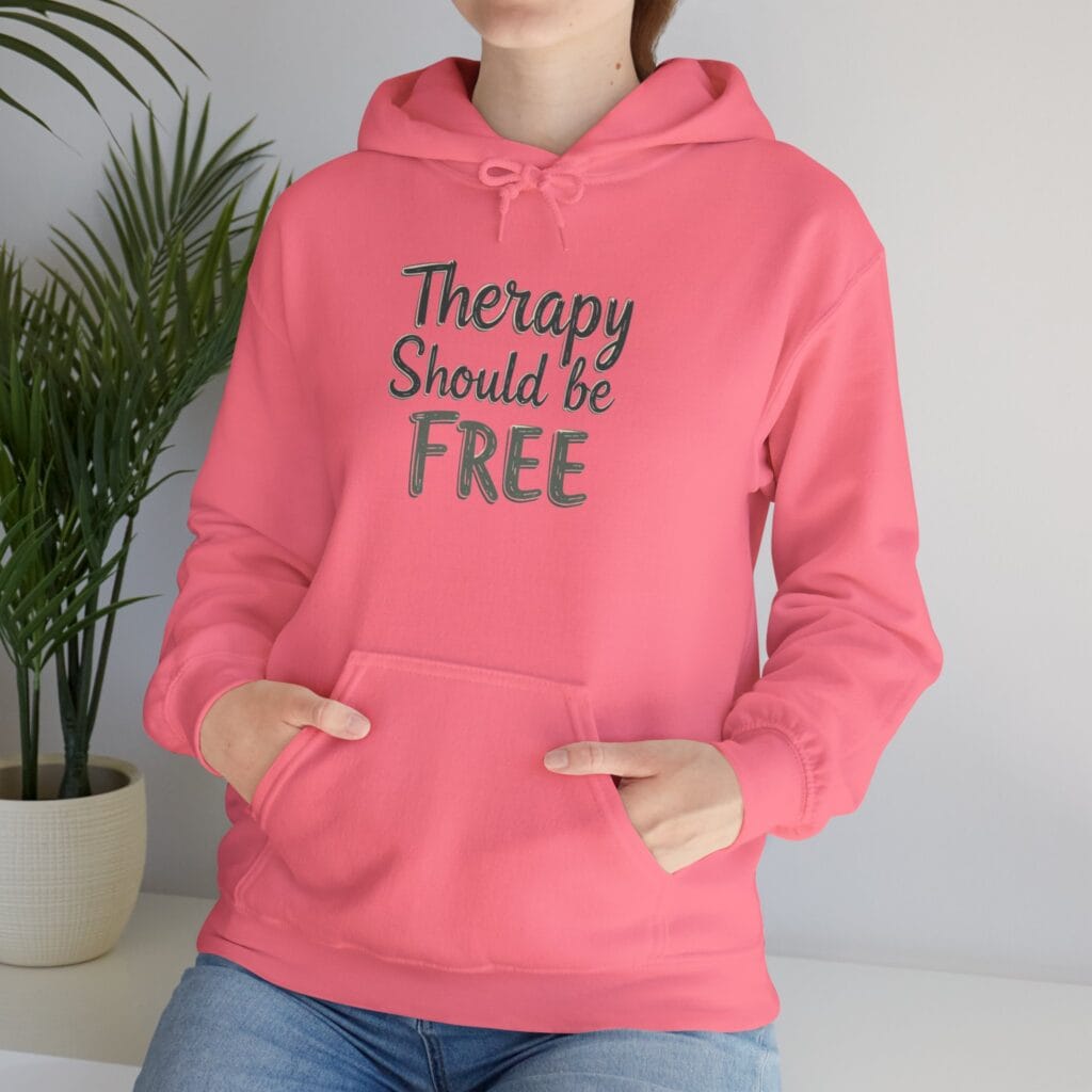 Therapy Should Be Free Hoodie 1 – Mental Health Awareness Fashion for Change - Image 37